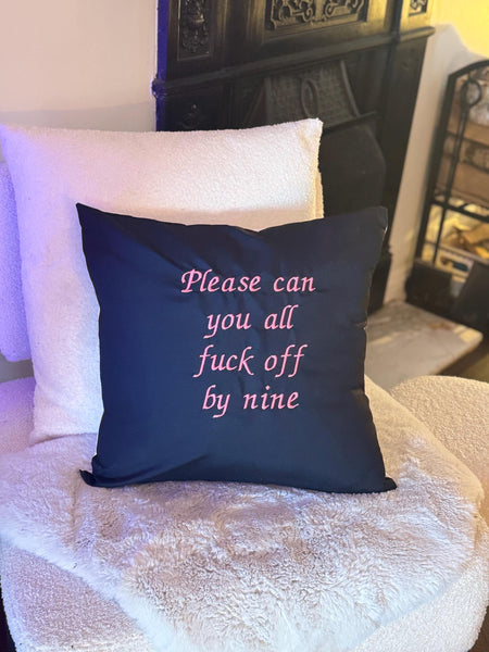 Rude Embroidered Throw Pillow: "Please Can You All Fuck Off By Nine"