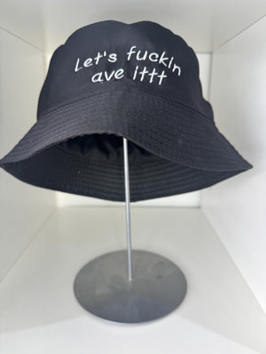 Embroidered "Let's Fuckin Ave It" Bucket Hat: British Slang Banter