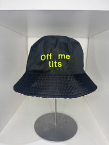 Off Me Tits Bucket Hat – Funny Embroidered Festival Hat – Rude UK Slang Gift