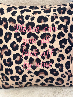Rude Embroidered leopard print Throw Pillow: "Please Can You All Fuck Off By Nine"