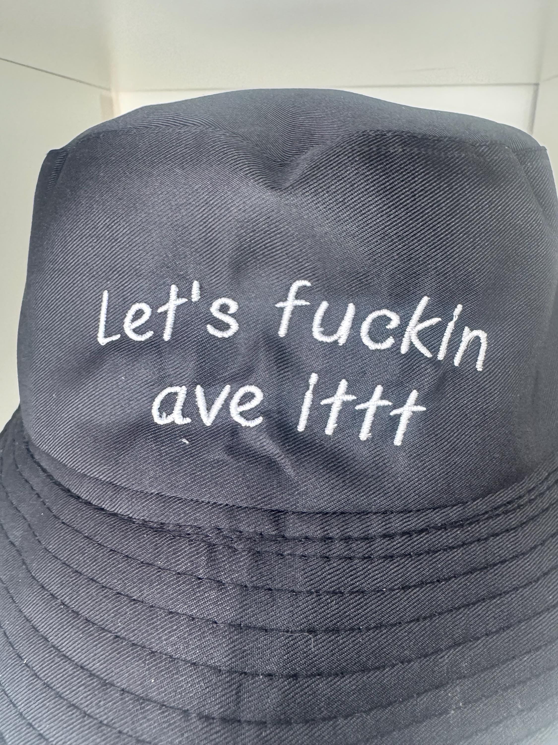 Embroidered "Let's Fuckin Ave It" Bucket Hat: British Slang Banter