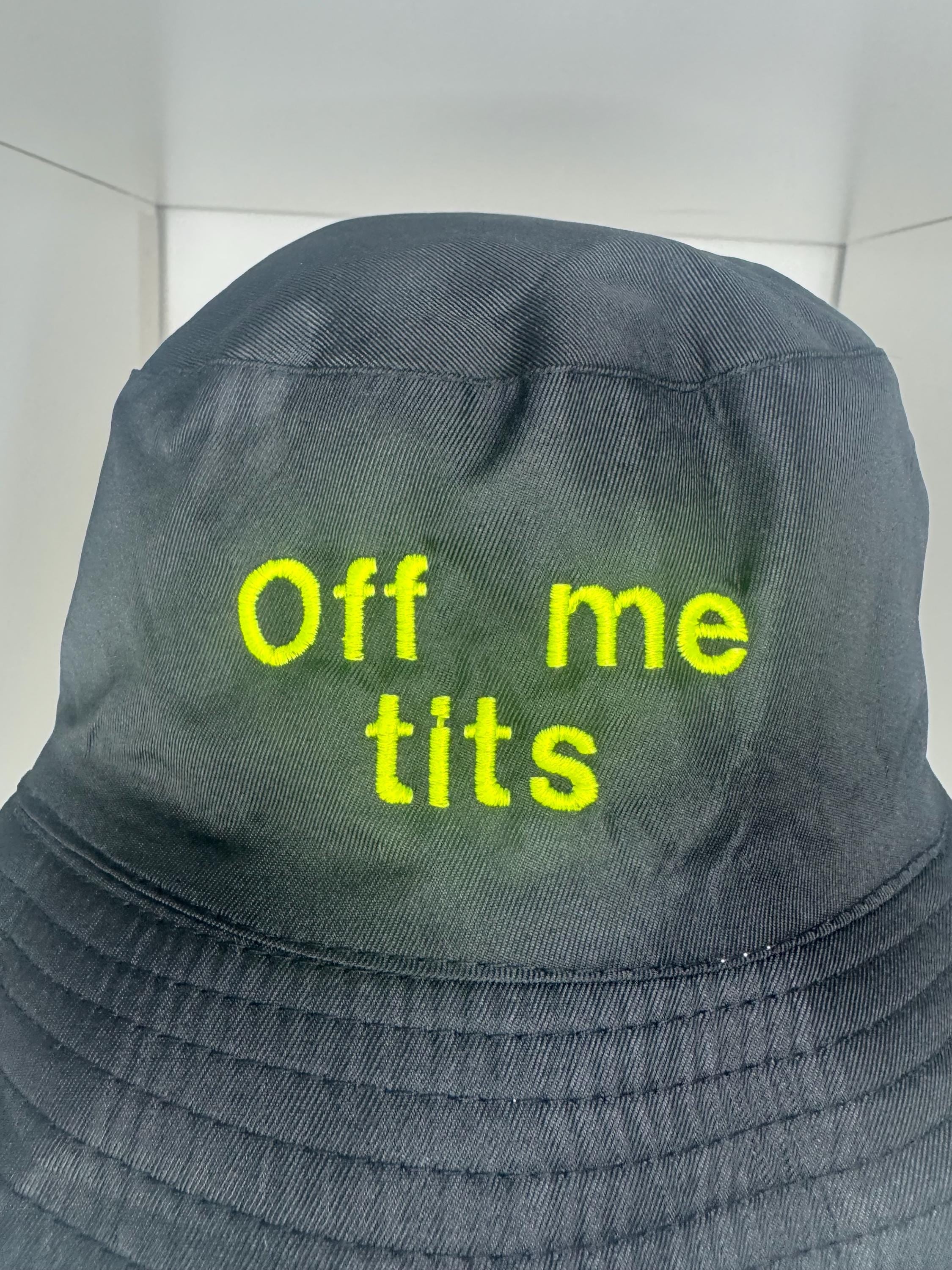Off Me Tits Bucket Hat – Funny Embroidered Festival Hat – Rude UK Slang Gift